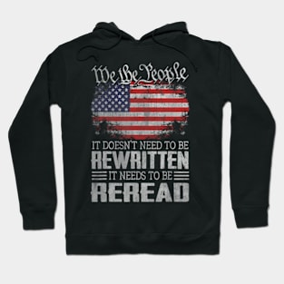 Constitution Of The Usa Needs To Be Reread Hoodie